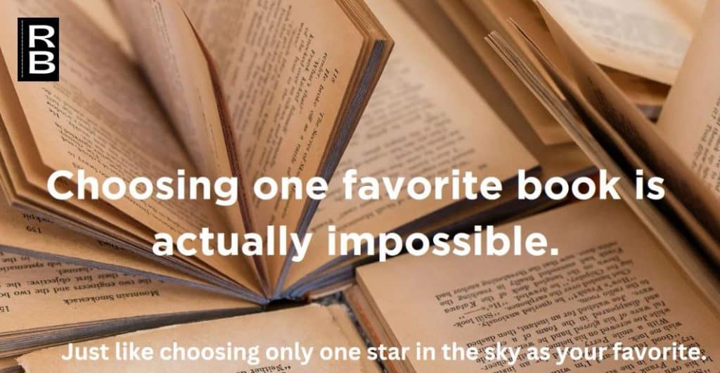 Old book pages with the message "Choosing one favorite book is actually impossible. Just like choosing one one star in the sky as your favorite".