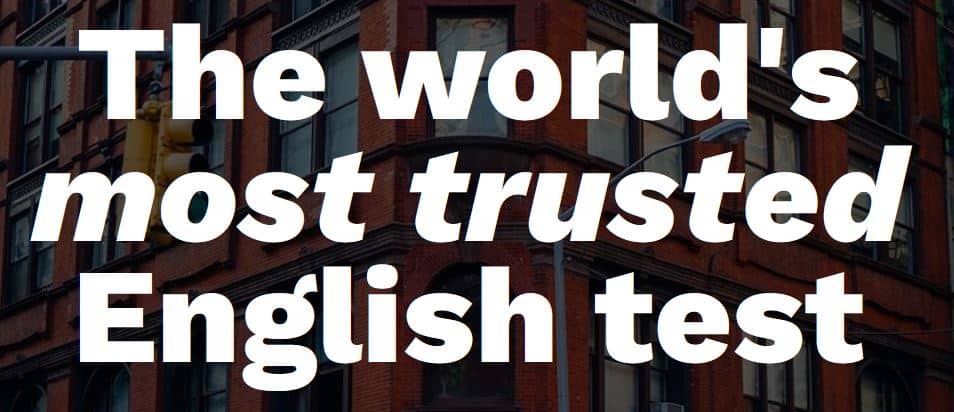 The world's most trusted English test.